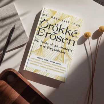   Örökké Erősen - Új, tudás alapú stratégia a jó öregedéshez