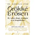   Örökké Erősen - Új, tudás alapú stratégia a jó öregedéshez