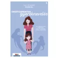   Ordításmentes gyereknevelés - Egy forradalmian új módszer, hogy ne lehessen kihozni a sodrodból
