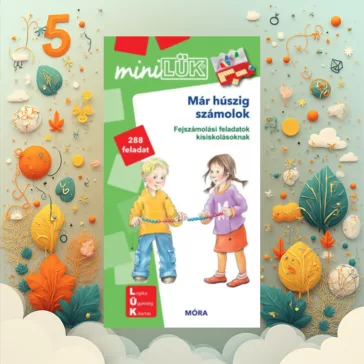   MiniLÜK - Már húszig számolok - Fejszámolási feladatok kisiskolásoknak