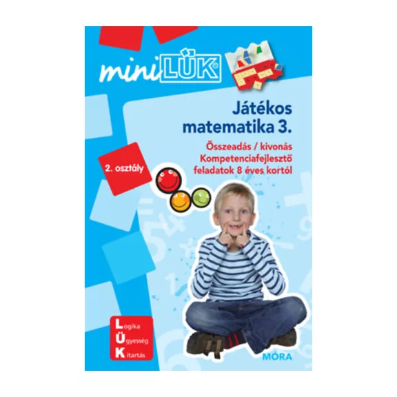 Játékos matematika 3. - 2. osztály - Minilük - LDI220 - Összeadás / kivonás , Kompetenciafejlesztő feladatok 8 éves kortól