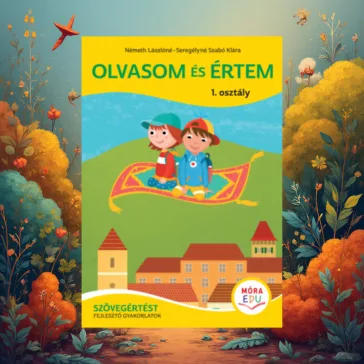   Olvasom és értem - Szövegértést fejlesztő gyakorlatok - 1. osztály