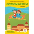   Olvasom és értem - Szövegértést fejlesztő gyakorlatok - 1. osztály