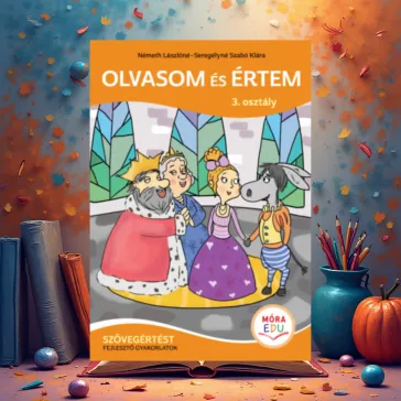   Olvasom és értem - Szövegértést fejlesztő gyakorlatok - 3. osztály