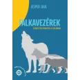 Falkavezérek - Szeretetteli irányítás a családban