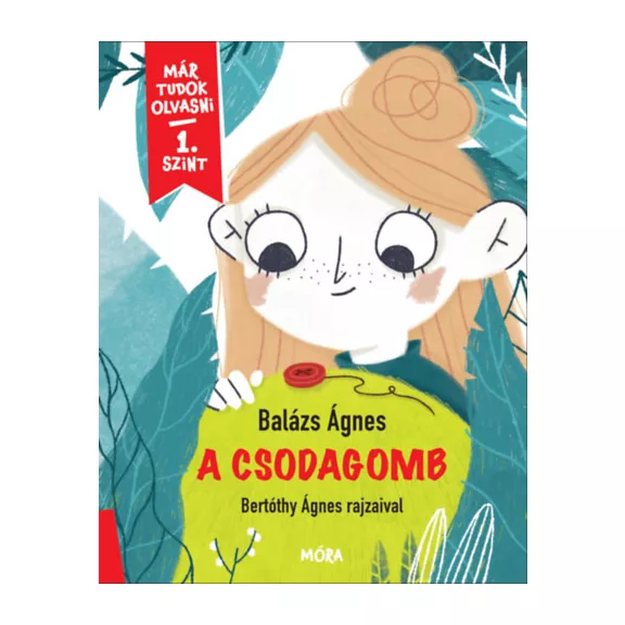 A csodagomb - Már tudok olvasni - 1. szint