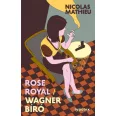 Rose Royal - Wagner bíró