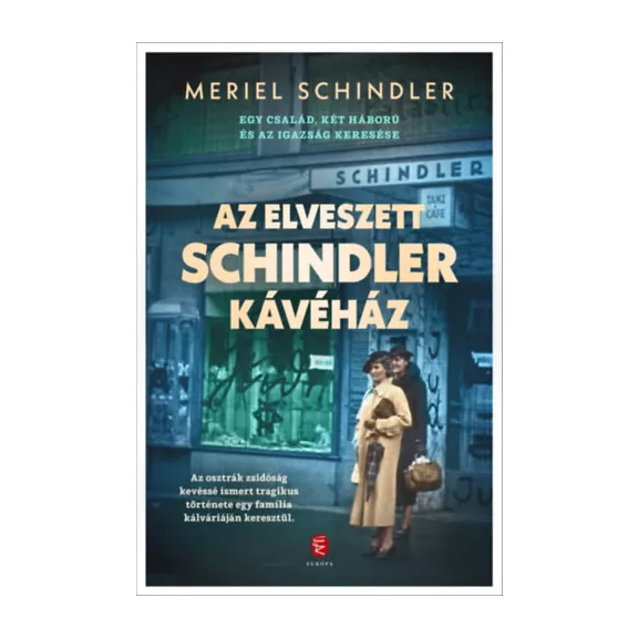 Az elveszett Schindler kávéház - Egy család, két háború és az igazság keresése