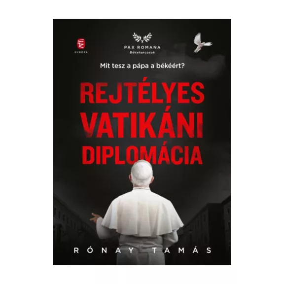 Rejtélyes vatikáni diplomácia - Mit tesz a pápa a békéért?