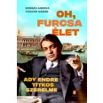 Oh, furcsa Élet - Ady Endre titkos szerelme