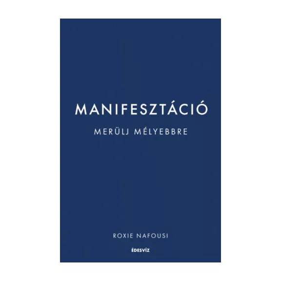 Manifesztáció - Merülj mélyebbre