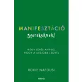  Manifesztáció gyerekeknek! - Négy lépés ahhoz, hogy a legjobb legyél