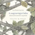 A nagyravágyó béka - Állatmesék kicsiknek és nagyoknak