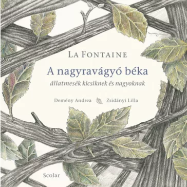 A nagyravágyó béka - Állatmesék kicsiknek és nagyoknak