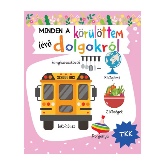 Minden a körülöttem lévő dolgokról
