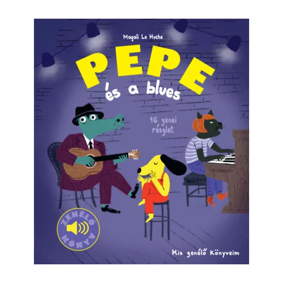 Pepe és a blues – Zenélő könyv