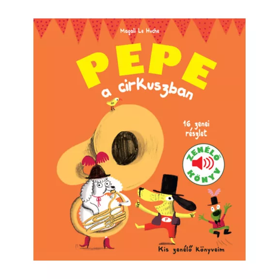 Pepe a cirkuszban – Zenélő könyv