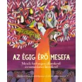   Az égig érő mesefa - Mesék furfangos állatokról és varázslatos hősökről