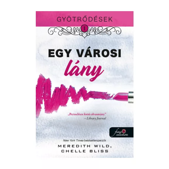 Gyötrődések 1. - Egy városi lány