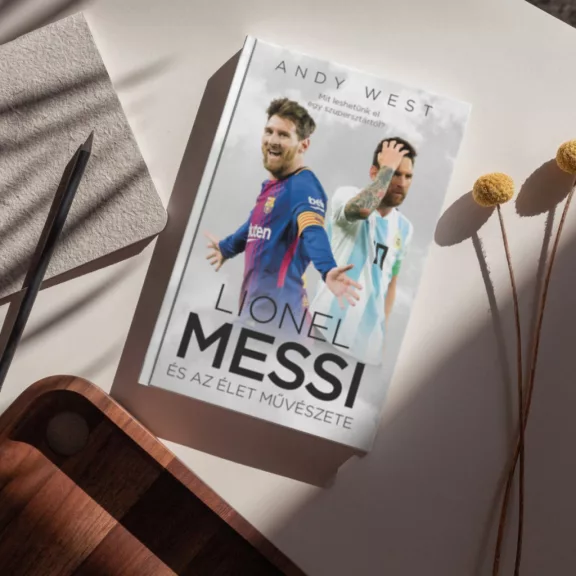 Lionel Messi és az Élet Művészete