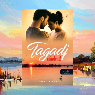 Tagadj mindent!
