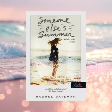 Someone Else's Summer - Valaki más nyara