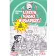 Lúzer Rádió, Budapest 6. - A szívzűr-hadművelet