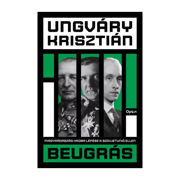 Beugrás - Magyarország hadba lépése a Szovjetúnió ellen