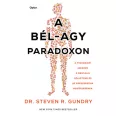   A bél-agy paradoxon - A mikrobiom szerepe a mentális jóllétünk és az egészségünk megőrzésében