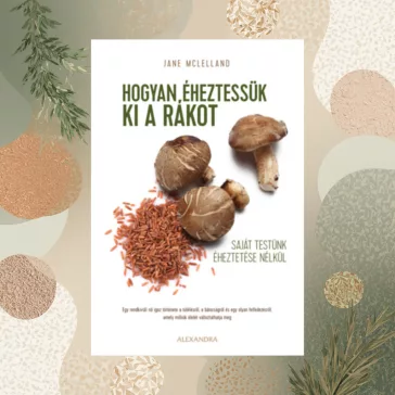  Hogyan éheztessük ki a rákot saját testünk éheztetése nélkül