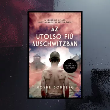 Az utolsó fiú Auschwitzban