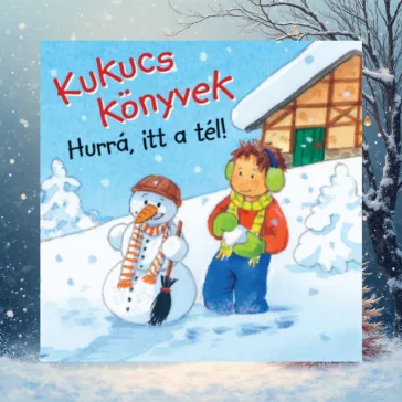 Kukucs könyvek - Hurrá, itt a tél!