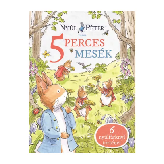 Nyúl Péter világa - Nyúl Péter 5 perces mesék