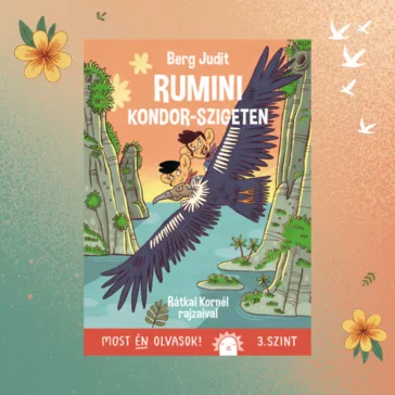 Rumini Kondor-szigeten - Most én olvasok! 3. szint
