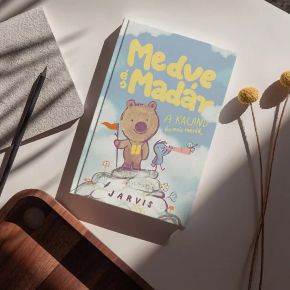 Medve és Madár - A kaland és más mesék