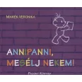 Annipanni, mesélj nekem!