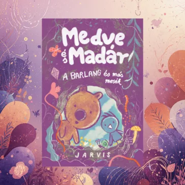 Medve és Madár - A barlang és más mesék