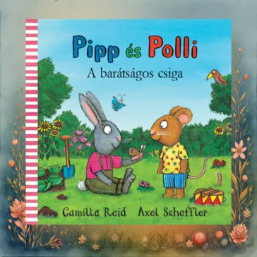 Pipp és Polli - A barátságos csiga