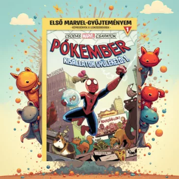   Első Marvel-gyűjteményem 1. – Pókember: Kisállatok gyülekező!