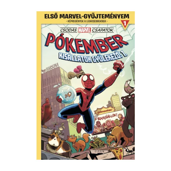 Első Marvel-gyűjteményem 1. – Pókember: Kisállatok gyülekező!