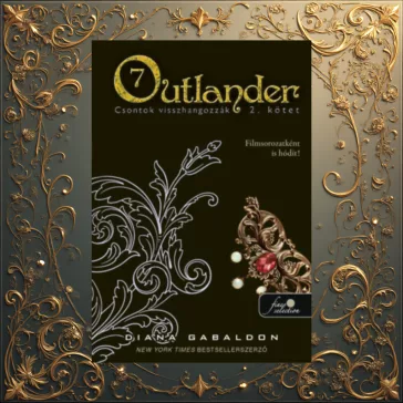 Outlander 7/2 - Csontok visszhangozzák - kemény kötés
