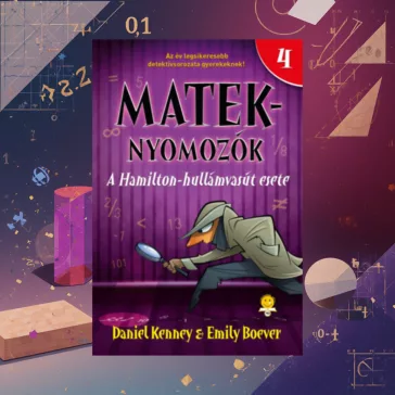 A Hamilton-hullámvasút esete - Mateknyomozók 4.