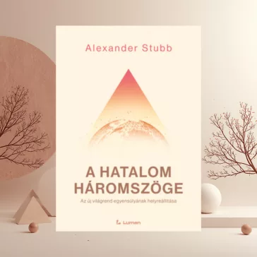   A hatalom háromszöge - Az új világrend egyensúlyának helyreállítása