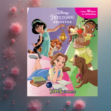 Játék és mese - Disney Hercegnők - Kezdetek