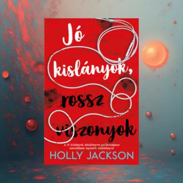   Jó kislányok, rossz viszonyok - Jó kislányok kézikönyve gyilkossághoz 2.