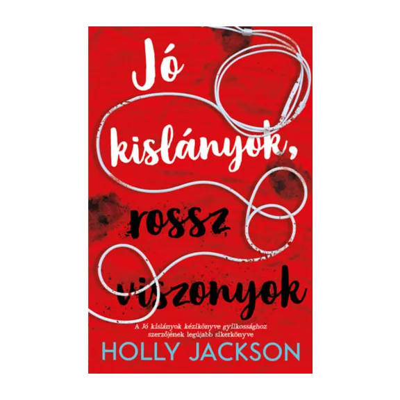 Jó kislányok, rossz viszonyok - Jó kislányok kézikönyve gyilkossághoz 2.