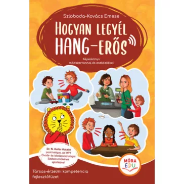   Hogyan legyél hang-erős - Társas-érzelmi kompetencia fejlesztőfüzet