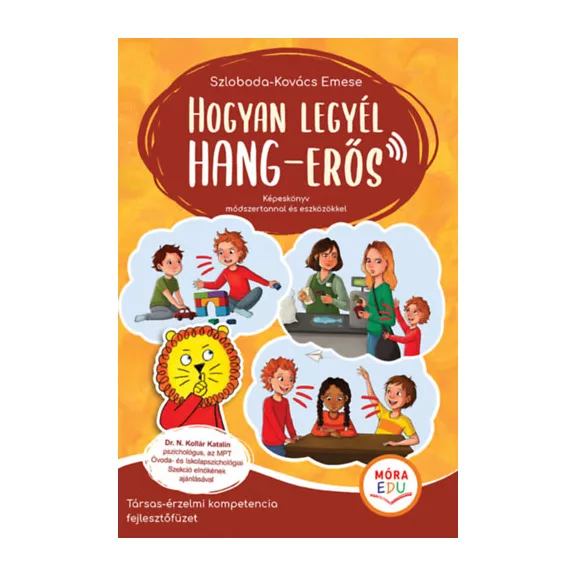 Hogyan legyél hang-erős - Társas-érzelmi kompetencia fejlesztőfüzet