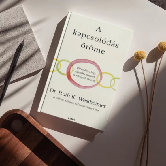 A kapcsolódás öröme - 100 módszer, hogy elkerüld a magányt, és boldogabb életet élj