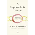   A kapcsolódás öröme - 100 módszer, hogy elkerüld a magányt, és boldogabb életet élj